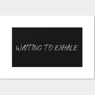 waiting to exhale Posters and Art